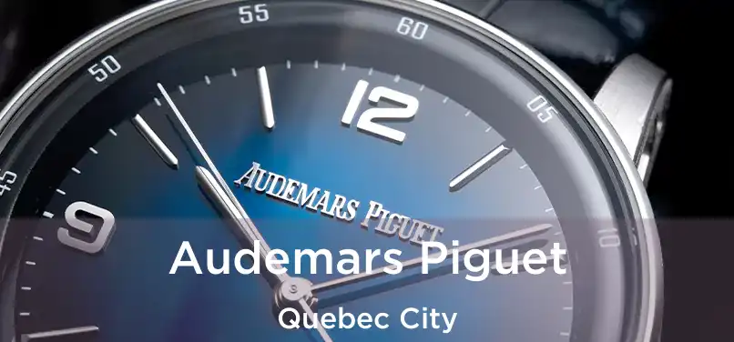  Audemars Piguet Quebec City