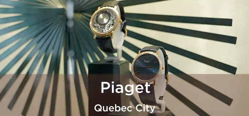  Piaget Quebec City